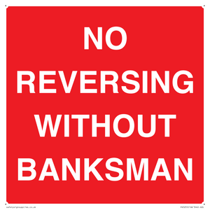 No Reversing Without Banksman